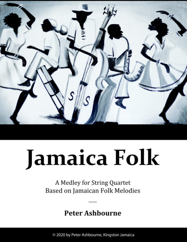 Jamaica Folk - A Medley for String Quartet Based on Jamaican Folk Melodies