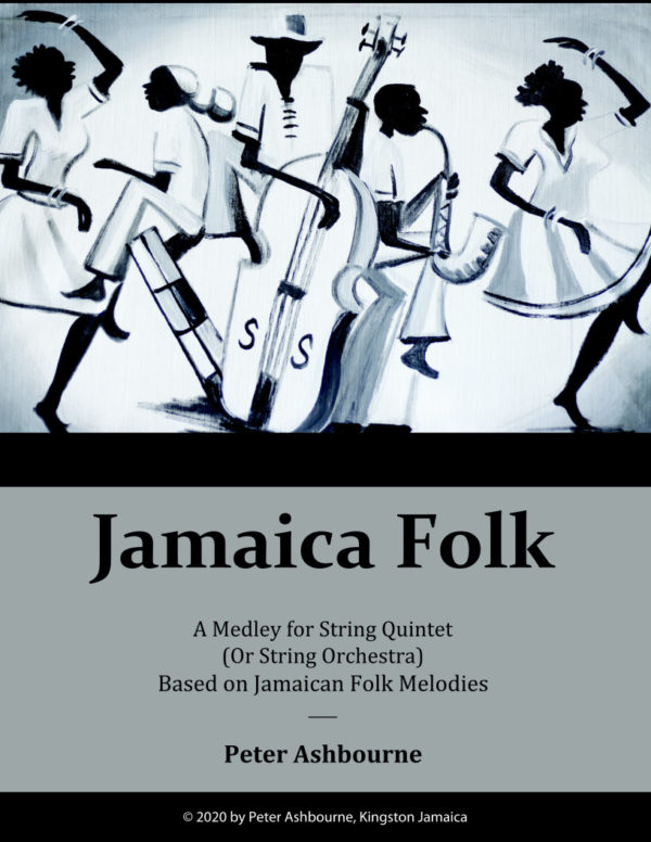 Jamaica Folk - A Medley for String Quintet (Or String Orchestra) Based on Jamaican Folk Melodies